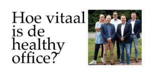 Hoe vitaal is de healthy office? | Ergonomisch debat